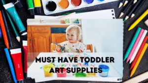 10 Essential Art Supplies for Toddlers